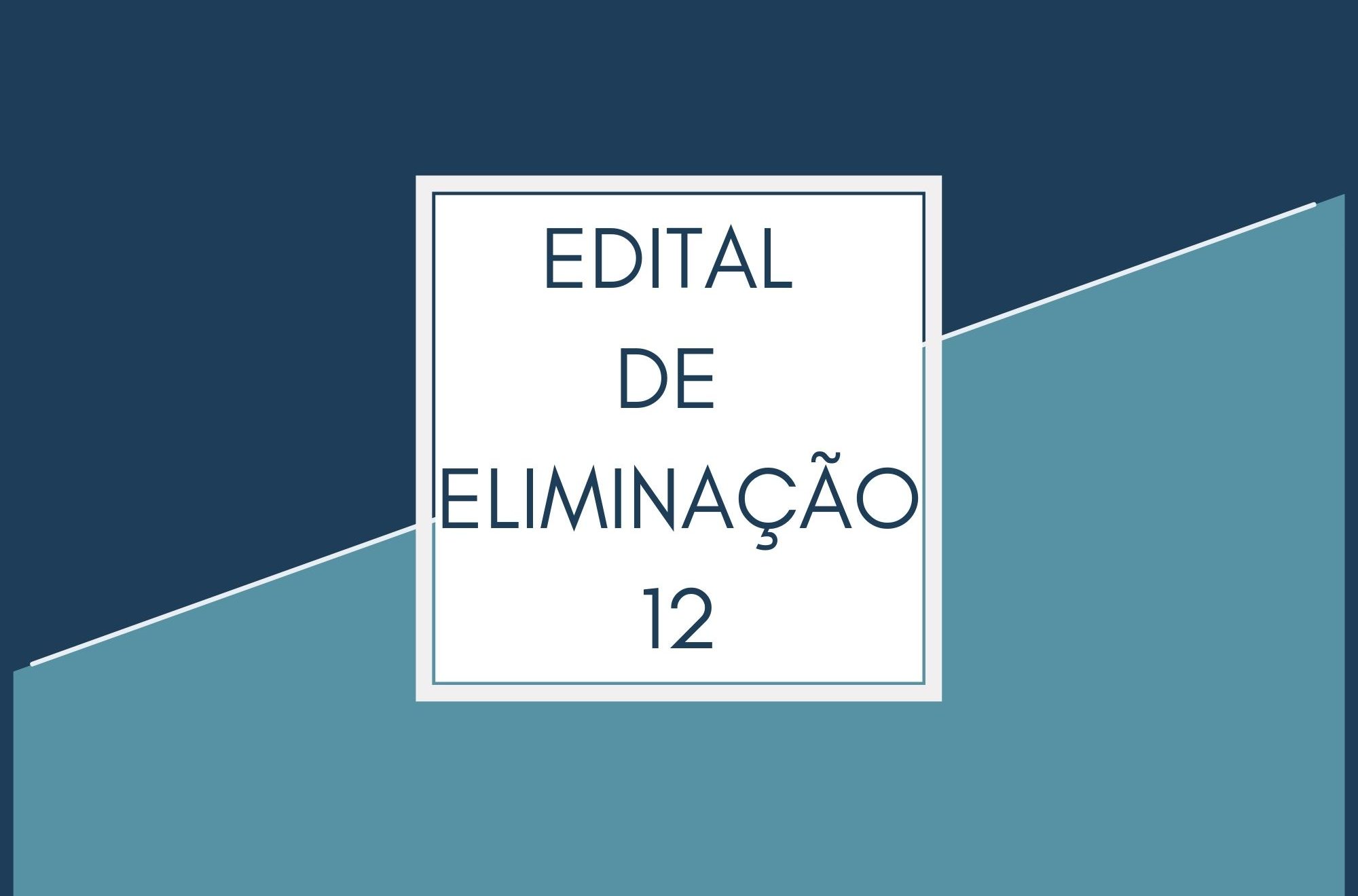 Prazo para requerer autos do Edital de Eliminação 12 encerra nesta quinta, 24