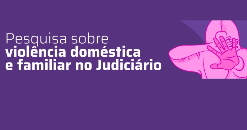 Prazo para responder pesquisa sobre violência doméstica e familiar encerra nesta sexta-feira, 16