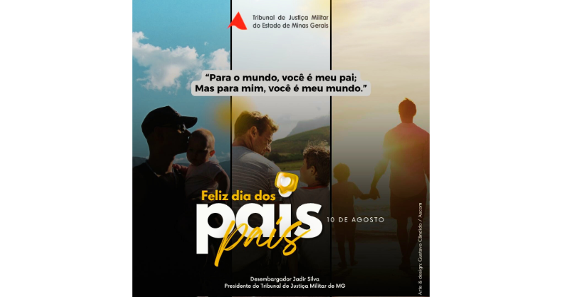 Homenagem do TJMMG pelo Dia dos Pais