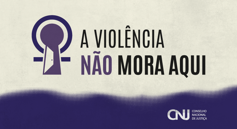 TJMMG adere à campanha do CNJ “A violência não mora aqui”