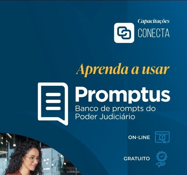 CNJ disponibiliza capacitação sobre ferramenta Promptus