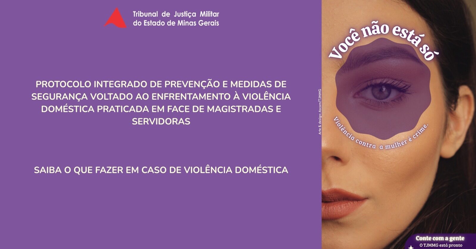Campanha “Você não está só - Ano 3” orienta sobre como agir em situação de violência doméstica