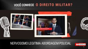 A imagem mostra a capa do vídeo da série audiovisual "Você conhece o Direito Militar?". Ela tem fundo preto, com o nome da série escrito com letras brancas e vermelhas, imagens de um fone e um microfone, e tem aplicada duas fotos: uma com imagem da vinheta de abertura do vídeo, e outra em destaque com o convidado da semana, o juiz de Direito substituto do Juízo Militar, George Walter Barreto Paviotti, um homem pardo, de cabelos castanhos, que usa terno azul marinho, camisa azul clara e gravata azul. Embaixo, está escrito Nervosismo legitima abordagem policial, tema do vídeo da semana. 
