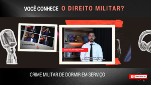 A imagem mostra a capa do vídeo da série audiovisual "Você conhece o Direito Militar?". Ela tem fundo preto, com o nome da série escrito com letras brancas e vermelhas, imagens de um fone e um microfone, e têm aplicada duas fotos: uma com imagem da vinheta de abertura do vídeo, e outra em destaque com o convidado da semana, o assessor de juiz Marco Túlio Bianquini Balmant, um homem branco, de cabelos pretos, usa barba, camisa branca e gravata preta. Embaixo, está escrito Crime militar de dormir em serviço, tema do vídeo da semana.